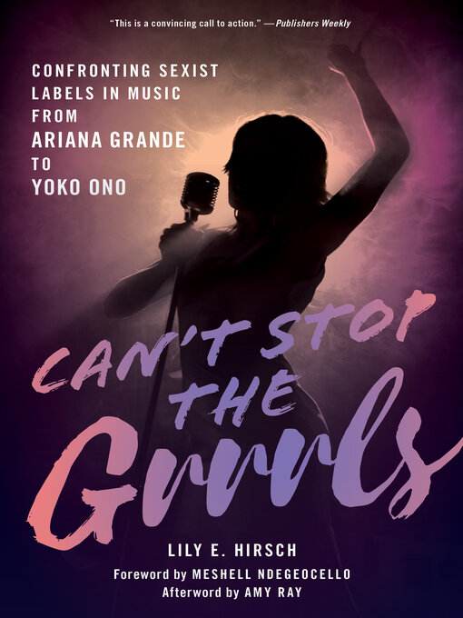 Title details for Can't Stop the Grrrls by Lily E. Hirsch - Available